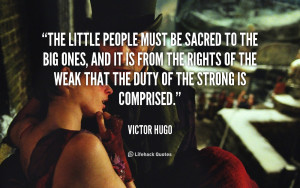 quote-Victor-Hugo-the-little-people-must-be-sacred-to-111382_4.png