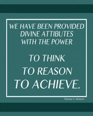 We have been provided divine attributes... with the power to think, to ...