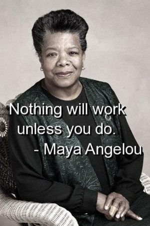 Maya Angelou Inspirational...