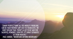 Paul Farmer Mountains Beyond Mountains Quotes