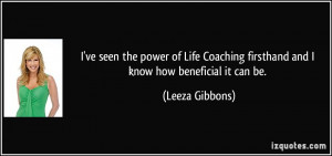 ve seen the power of Life Coaching firsthand and I know how ...