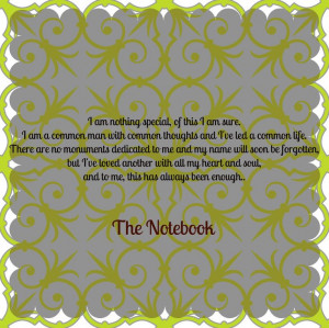 The Notebook Movie Quotes...