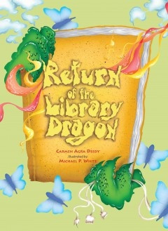 Return of the Library Dragon by Carmen Agra Deedy. 1/2013