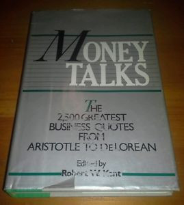 Money-Talks-The-2-500-Greatest-Business-Quotes-0816011850-HC-Book ...