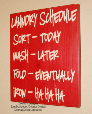 ... Laundry Room Decor Ideas, Laundry Rooms, Laundry Schedule, Hate Iron