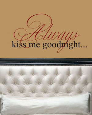 Always Kiss Me goodnight Bible Verse about by InspirationalDecals, $22 ...