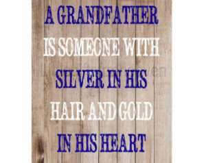 quote rustic print- grandparents day, fathers day print, grandpa quote ...