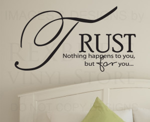 Wall Decal Sticker Quote Vinyl Trust All Things Happen For You God ...