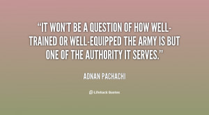 It won't be a question of how well-trained or well-equipped the army ...