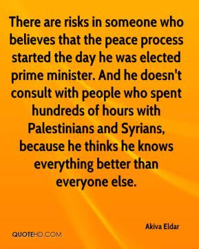 Akiva Eldar - There are risks in someone who believes that the peace ...