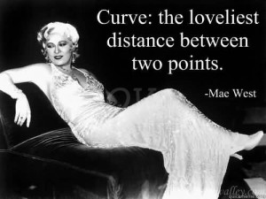 Women With Curves Sayings Curve - the loveliest distance