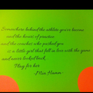 Mia Hamm Quotes Play For Her Mia hamm quote
