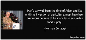 Man's survival, from the time of Adam and Eve until the invention of ...