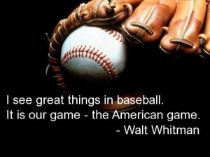 Sports, quotes, sayings, great, walt whitman, baseball