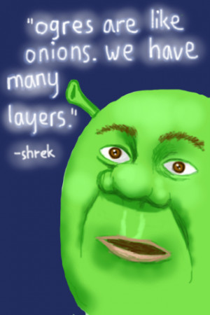 Ogres Are Like Onions