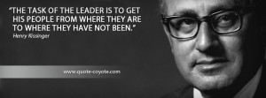 Go Back > Gallery For > Henry Kissinger Leadership Quotes