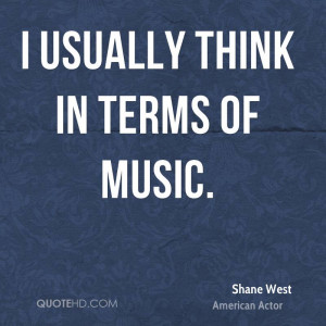 shane-west-shane-west-i-usually-think-in-terms-of.jpg
