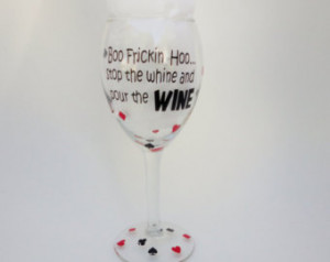 Funny Wine Glass , Wine Gift , Pers onalized Wine Glasses , Funny ...