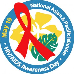 National Asian & Pacific Islander HIV/AIDS Awareness Day – May 19