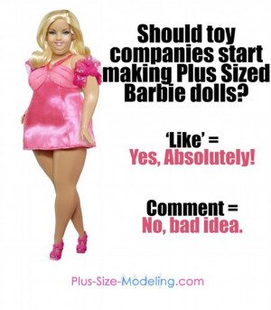 ... making plus-sized Barbie dolls?' It has since generated nearly 36,000