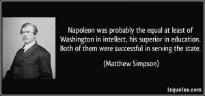 Napoleon was probably the equal at least of Washington in intellect ...