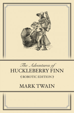 Huckleberry Finn Robotic Edition Diani Devine