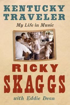 : My Life in Music by Ricky Skaggs. In this #book, Ricky Skaggs ...