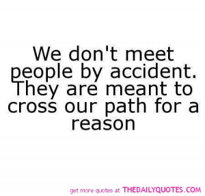 Meet People By Accident. They Are Meant to Cross Our Path For a Reason ...