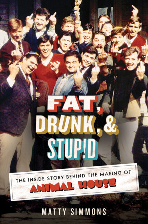 Matty Simmons Fat, Drunk, and Stupid
