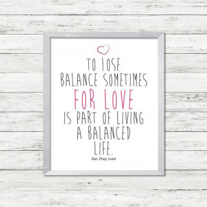 Love, Quotes To Lose, Printables Quotes, Art Decor Quotes To, Balance ...