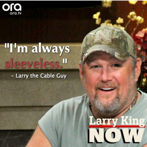 Larry the Cable Guy keeps it super casual on #LarryKingNow