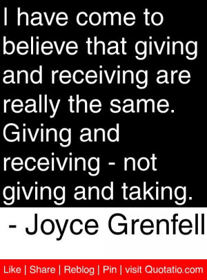 ... receiving not giving and taking joyce grenfell # quotes # quotations