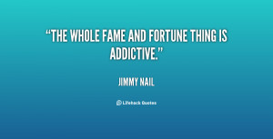 quote-Jimmy-Nail-the-whole-fame-and-fortune-thing-is-25877.png