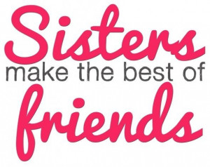 sisters-best-friends-quote-picture-love-family-quotes-pics-image ...