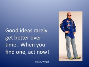 Larry Winget Quote - good ideas
