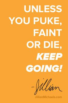 puke, faint or die, keep going! exercise motivation, workout quotes ...