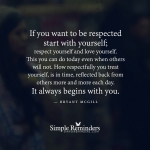 If you want to be respected by Bryant McGill