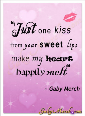 Just one kiss from... #LoveQuotes