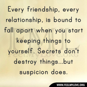 , every relationship, is bound to fall apart when you start keeping ...