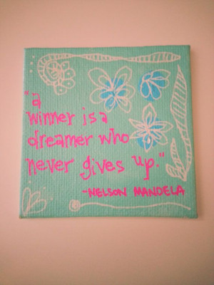 Winner Is A Dreamer Who Never Gives Up Quote Original Art Acrylic On ...