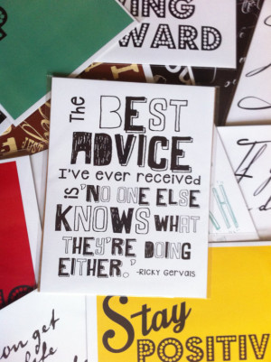 Best Advice- Ricky Gervais Quote Print