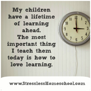Love of learning - homeschool quote