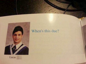 little cheesy to put in their quote for the school yearbook ...