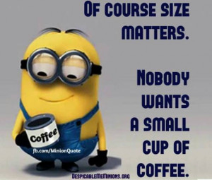 of course size matters of course size matters nobody wants a small cup ...
