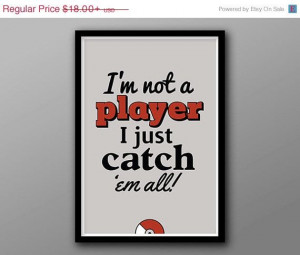 BIG SALE I Just Catch 'em All // Gamer Geek Typographic Quote // Funny ...
