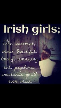 pretty writing irish girls girls generation quotes funny truths irish ...