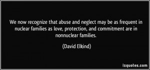 ... love, protection, and commitment are in nonnuclear families. - David