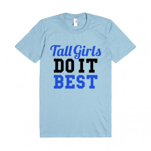 TALL GIRLS DO IT BEST T-SHIRT BLUE (IDB601459)