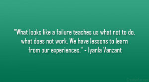 ... We have lessons to learn from our experiences.” – Iyanla Vanzant