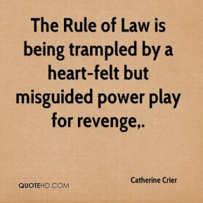 Catherine Crier - The Rule of Law is being trampled by a heart-felt ...